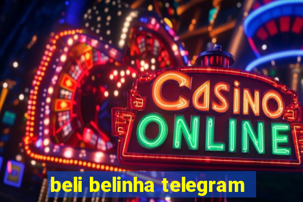 beli belinha telegram